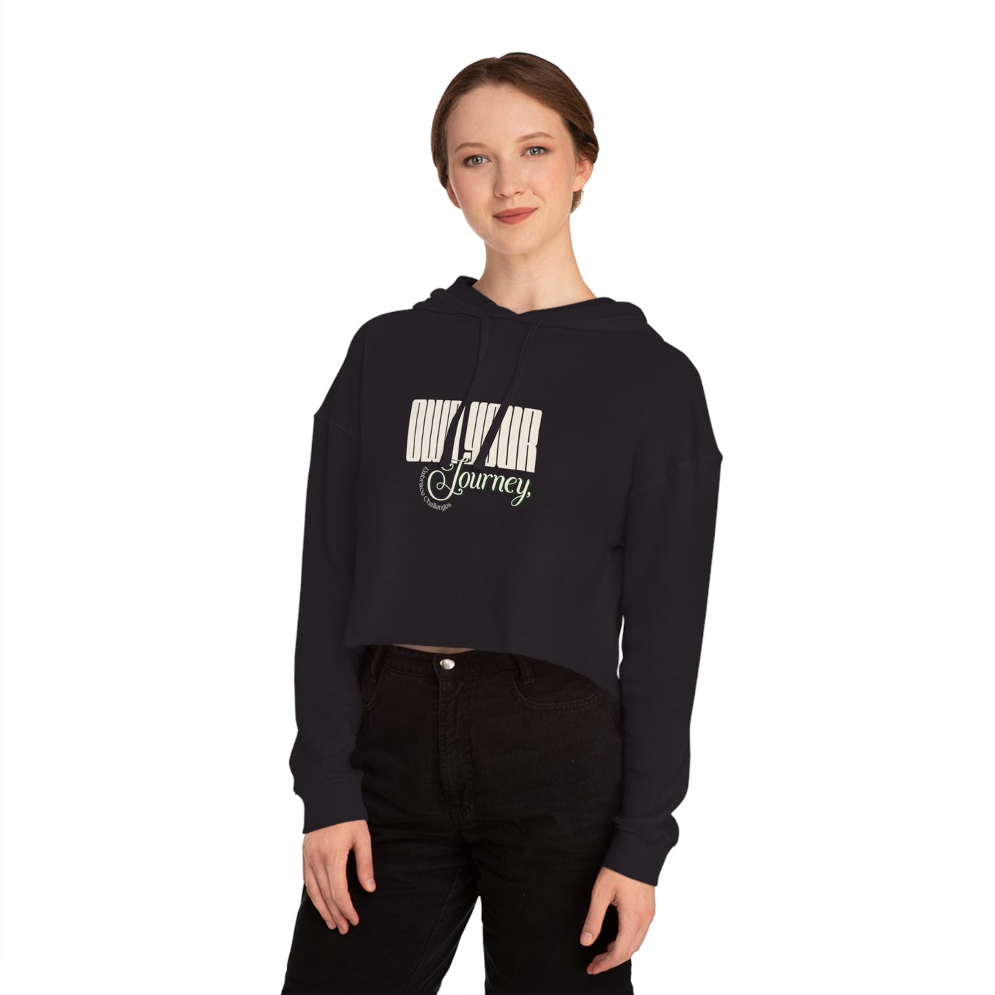 Own Your Journey Women's Cropped Hoodie Sweatshirt