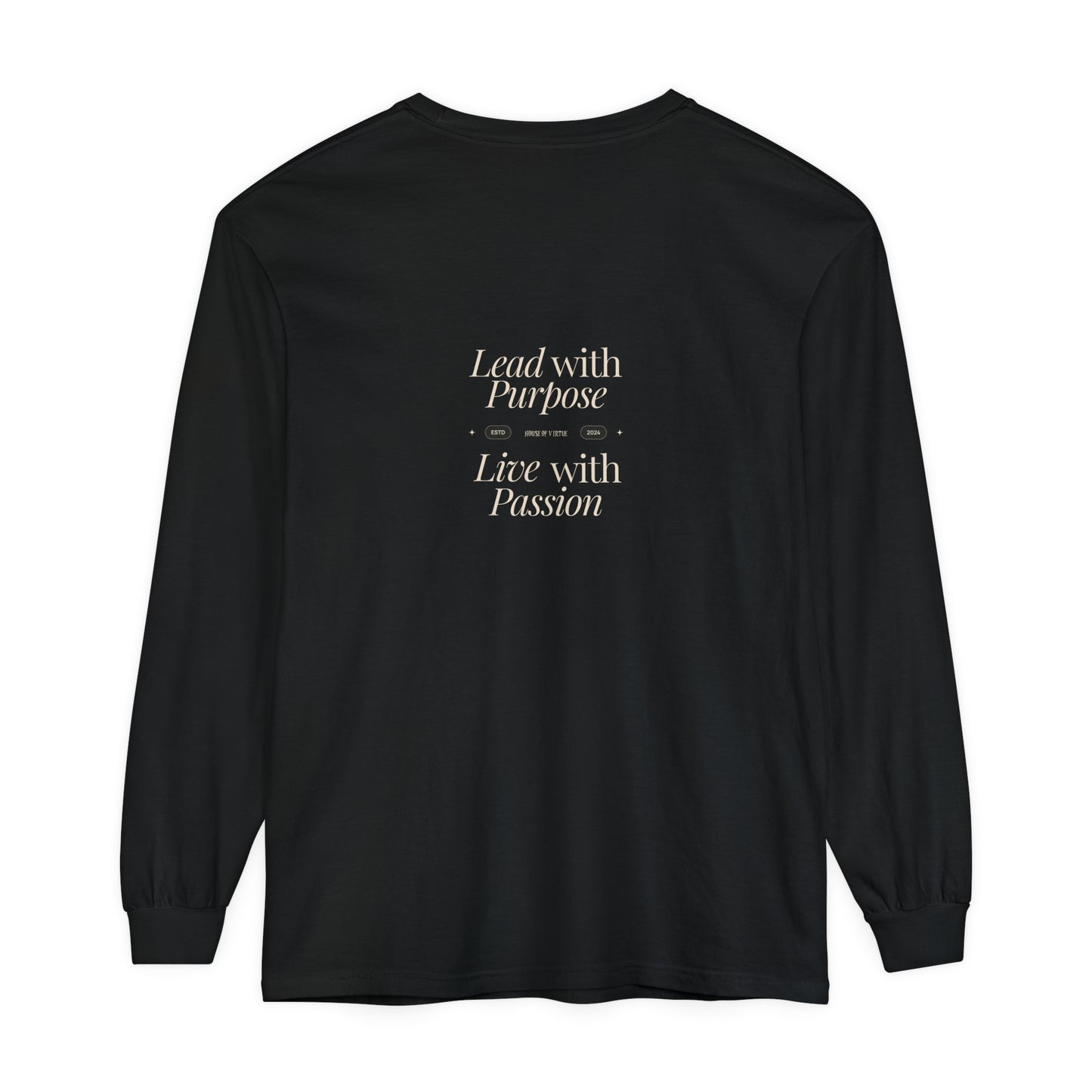 House of Virtue's "Live With Passion" Unisex Garment-dyed Long Sleeve T-Shirt